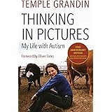 Thinking in Pictures, Expanded Edition: My Life with Autism