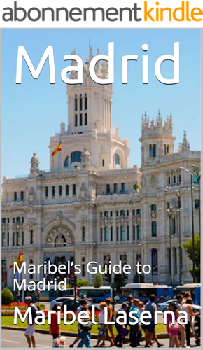 Download Madrid: Maribel’s Guide to Madrid (Maribel's Guides for the Sophisticated Traveler Book 1) (English Edition) PDF
