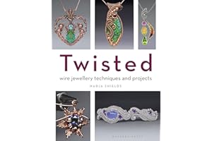 Twisted: Wire Jewellery Techniques and Projects