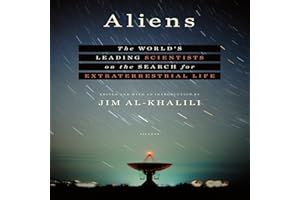 Aliens: The World's Leading Scientists on the Search for Extraterrestrial Life