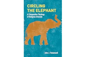 Circling the Elephant: A Comparative Theology of Religious Diversity