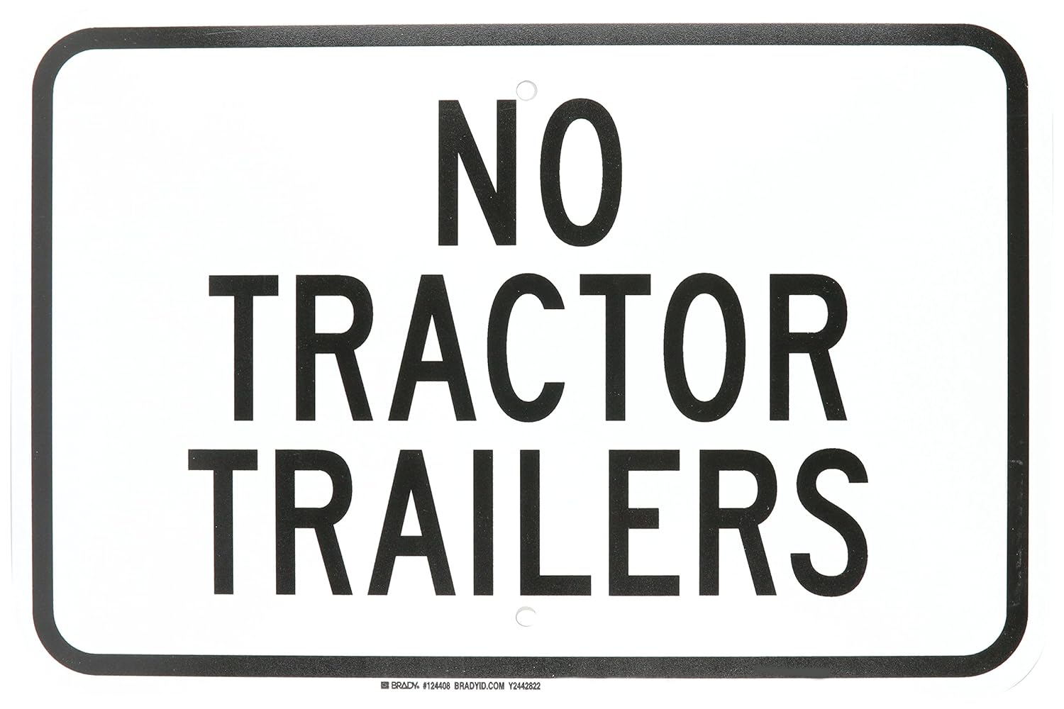 Brady 124408 Traffic Control Sign, Legend"No Tractor Trailers", 12