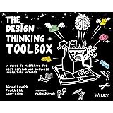The Design Thinking Toolbox: A Guide to Mastering the Most Popular and Valuable Innovation Methods (Design Thinking Series)