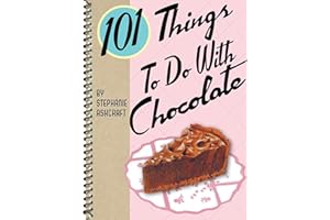 101 Things To Do With Chocolate