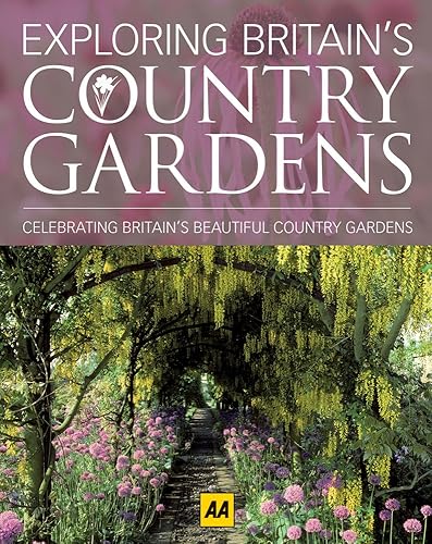 Download Exploring Britain's Country Gardens: Celebrating Britain's Beautiful Country Gardens PDF