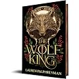 The Wolf King (Deluxe Edition): An Enemies-to-Lovers Werewolf Fantasy Romance