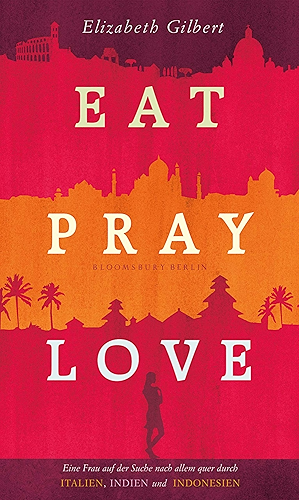 Download Eat, Pray, Love (Bloomsbury Berlin) (German Edition) PDF