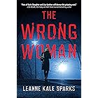 The Wrong Woman: A Novel (A Kendall Beck Thriller)