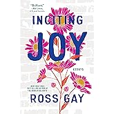 Inciting Joy: Essays