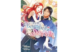 Betrothed to My Sister's Ex (Light Novel) Vol. 1