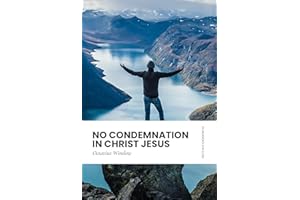 No Condemnation in Christ Jesus: Modern, Updated Translation (Easy to Read)