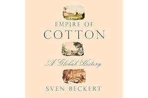 Empire of Cotton: A Global History