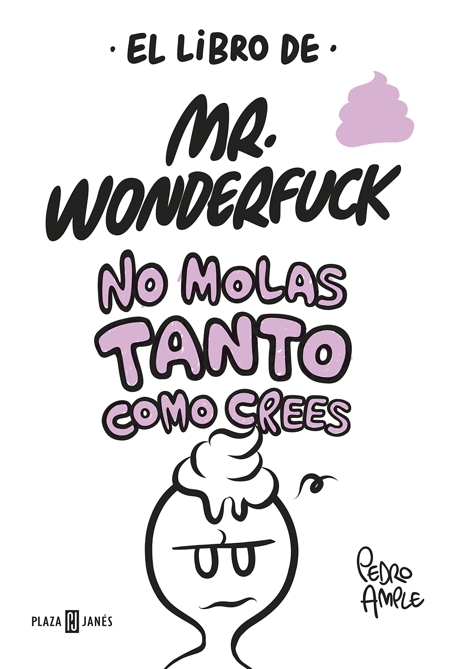 Portada de El libro de Mr. Wonderfuck: No molas tanto como crees (Obras diversas)