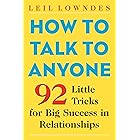 How to Talk to Anyone: 92 Little Tricks for Big Success in Relationships