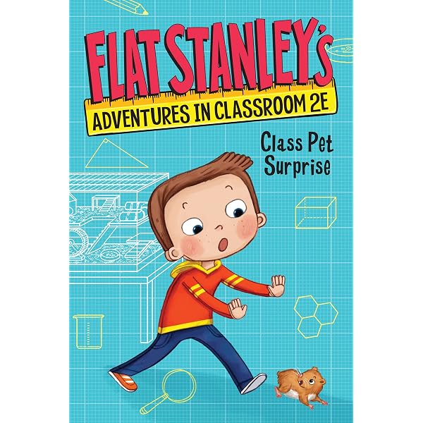 Flat Stanley's Adventures in Classroom 2E #1: Class Pet Surprise