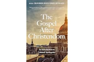 The Gospel After Christendom: An Introduction to Cultural Apologetics