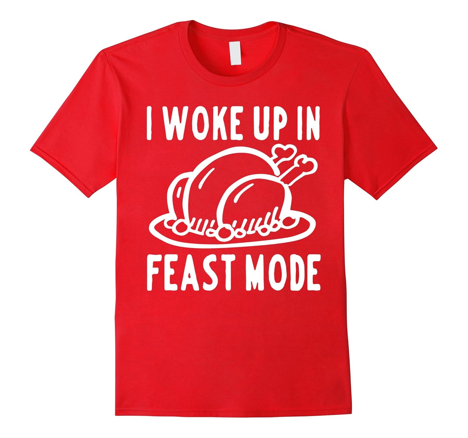 I Woke Up In Feast Mode T-Shirt Funny Thanksgiving Day Shirt-Rose