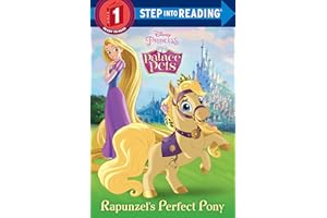 Rapunzel's Perfect Pony (Disney Princess: Palace Pets) (Step into Reading)