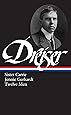 Theodore Dreiser : Sister Carrie, Jennie Gerhardt, Twelve Men (Library of America)