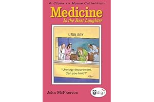 Medicine Is the Best Laughter (Close to Home)