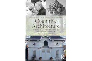 Cognitive Architecture: Designing for How We Respond to the Built Environment