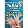 Ten Things Every Child with Autism Wishes You Knew: Revised and Updated