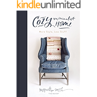 Cozy Minimalist Home: More Style, Less Stuff