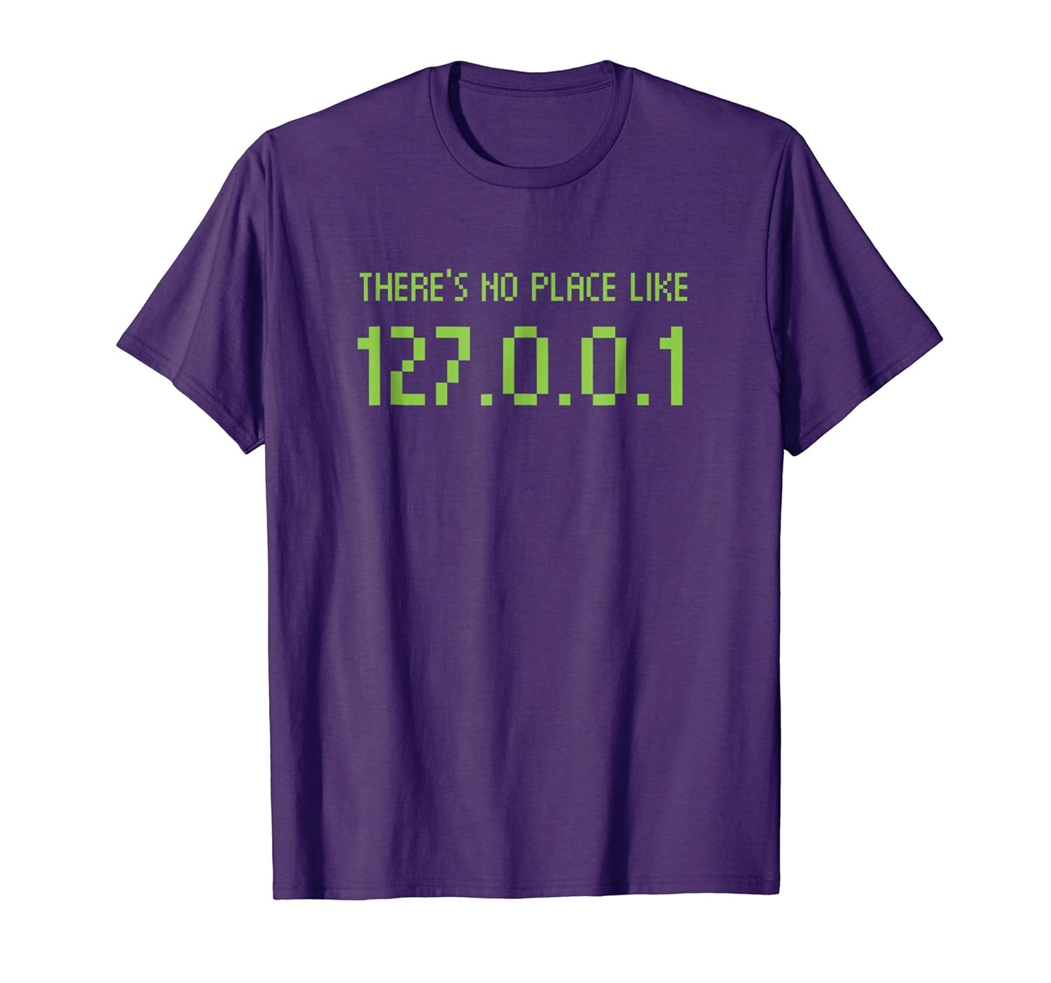 Theres No Place Like Home 127001 Ip Address Geek T Shirt Teehay