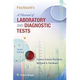 Fischbach's A Manual of Laboratory and Diagnostic Tests