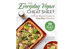The Everyday Vegan Cheat Sheet: A Plant-Based Guide to One-Pan Wonders