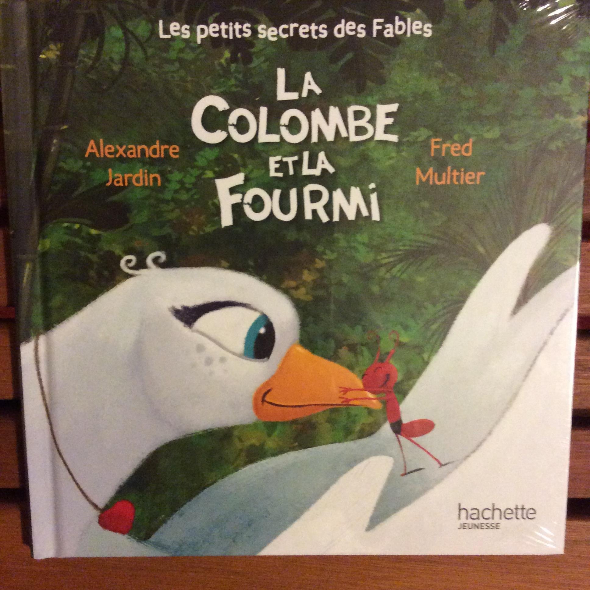 La Colombe Et La Fourmi Collection Les Petits Secrets Des Fables N 9 Amazon Es Jardin Alexandre Multier Fred Libros