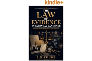 THE LAW OF EVIDENCE IN EVERYDAY LANGUAGE: UNDERSTANDING PROOF AND FACTS IN COURT book cover by E.N FUUBE