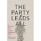 The Party Leads All: The Evolving Role of the Chinese Communist Party (Brookings-Wharton Papers on Urban Affairs)