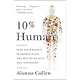 10% Human: How Your Body's Microbes Hold the Key to Health and Happiness