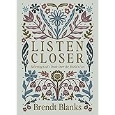 Listen Closer: Believing God's Truth Over the World's Lies