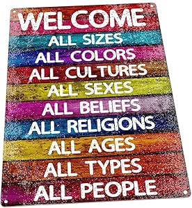 All Welcome Metal Sign, Equality, Unity, Peace, Positive Living, Love trumps Hate