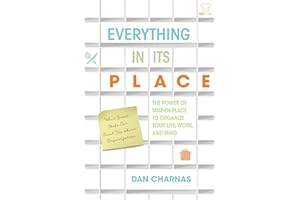 Everything in Its Place: The Power of Mise-En-Place to Organize Your Life, Work, and Mind