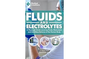 Fluids and Electrolytes: A Thorough Guide covering Fluids, Electrolytes and Acid-Base Balance of the Human Body