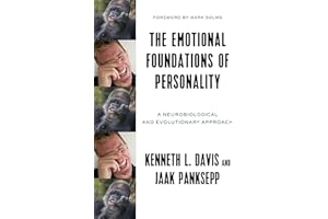 The Emotional Foundations of Personality: A Neurobiological and Evolutionary Approach