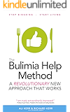 The Bulimia Help Method: A Revolutionary New Approach That Works