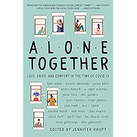 Alone Together: Love, Grief, and Comfort During the Time of COVID-19 book cover Alone Together: Love, Grief, and Comfort During the Time of COVID-19 book cover