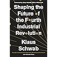 Shaping the Future of the Fourth Industrial Revolution