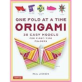 One Fold at a Time Origami: 38 Easy Models for First-Time Folders