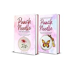 Punch Needle: Beginner + Intermediate Guide to
