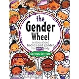 The Gender Wheel - School Edition: a story about bodies and gender for every body