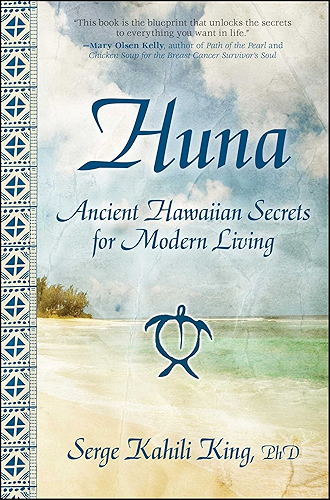 Download Huna: Ancient Hawaiian Secrets for Modern Living (English Edition) PDF