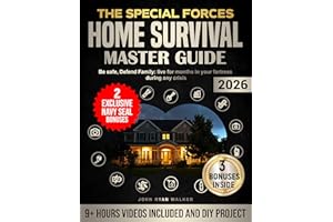 The Special Forces Home Survival Master Guide: Be safe, Defend Family: live for months in your fortress during any crisis