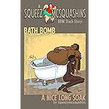 Bath Bomb: A BBW Stuck Story by Squeezy McSquashins