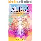 Auras: The Ultimate Guide to Aura Reading, Clairvoyance, and Other Psychic Abilities (Extrasensory Perception)