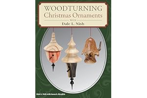 Woodturning Christmas Ornaments with Dale L. Nish (Fox Chapel Publishing) Step-by-Step Instructions & Photos for 12 Elegant Wood-Turned Pieces to Decorate Your Tree and Deck the Halls for the Holidays